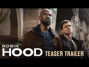 Video: Robin Hood (2018 Movie) Teaser Trailer– Taron Egerton, Jamie Foxx, Jamie Dornan